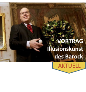 Vortrag Illusionskunst des Barock